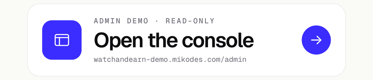 Open the read-only demo of the Watch And Earn operator console with labelled sample data